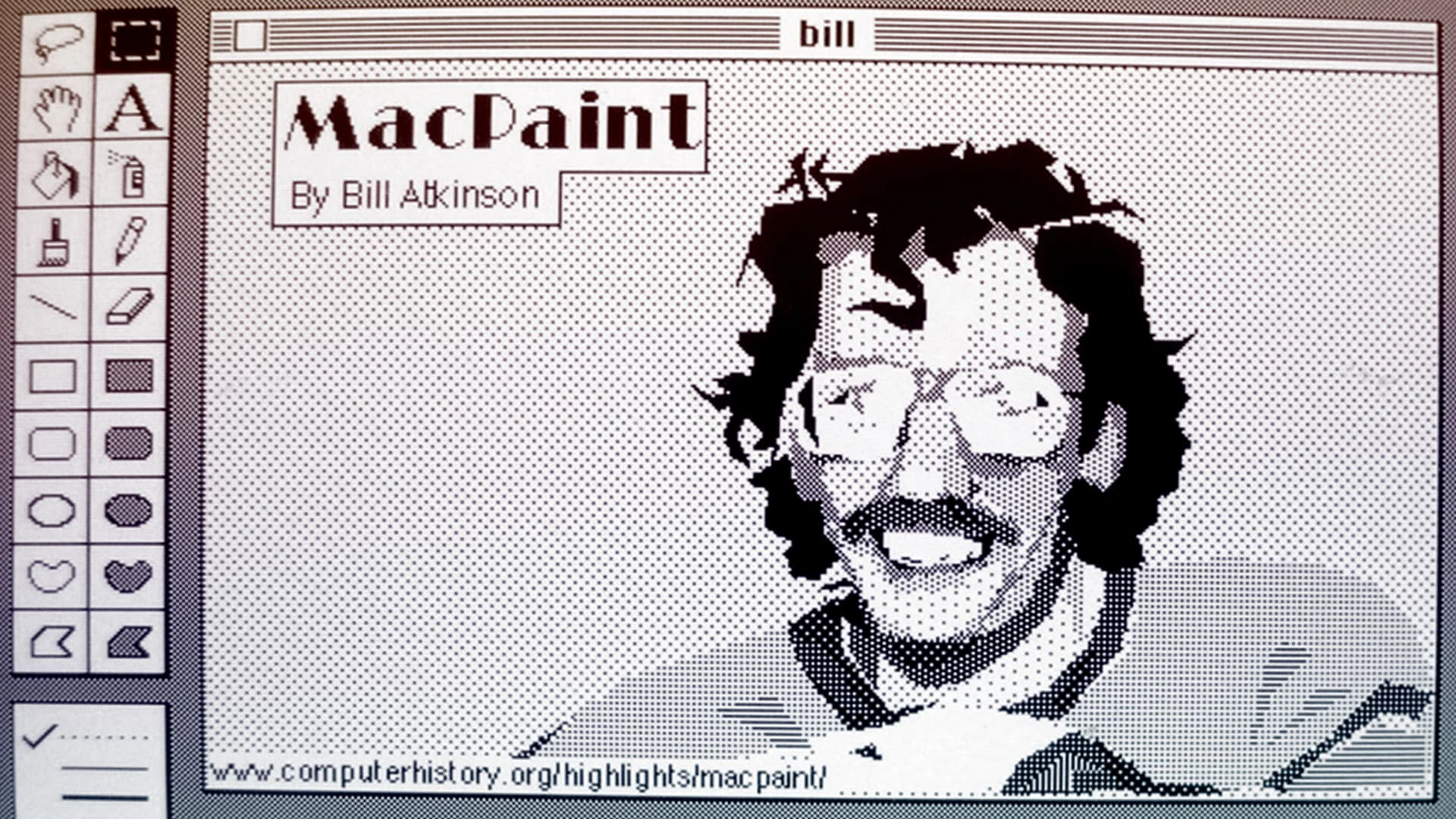 Bill Atkinson MacPaint Bill Atkinson MacPaint